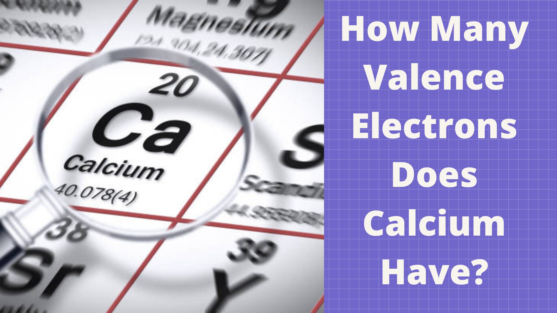 How Many Valence Electrons Does Calcium Have